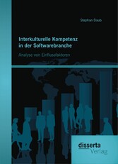 Interkulturelle Kompetenz in der Softwarebranche: Analyse von Einflussfaktoren