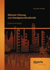 Ethische Führung und Arbeitgeberattraktivität: Zusammenhänge