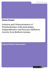 Isolation and Characterisation of Protoberberines with Antioxidant, Antiproliferative and Protease Inhibitory Activity from Berberis Aristata