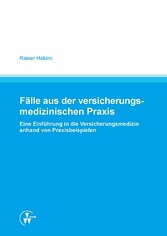 Fälle aus der versicherungsmedizinischen Praxis