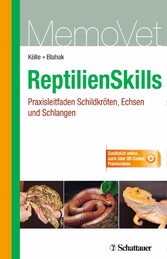 ReptilienSkills - Praxisleitfaden Schildkröten, Echsen und Schlangen