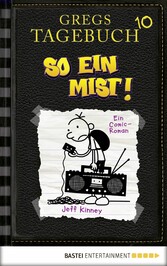 Gregs Tagebuch 10 - So ein Mist!