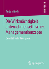 Die Wirkmächtigkeit unternehmensethischer Managementkonzepte