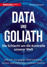 Data und Goliath - Die Schlacht um die Kontrolle unserer Welt