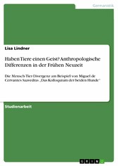 Haben Tiere einen Geist? Anthropologische Differenzen in der Frühen Neuzeit