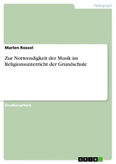 Zur Notwendigkeit der Musik im Religionsunterricht der Grundschule