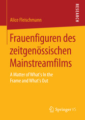 Frauenfiguren des zeitgenössischen Mainstreamfilms