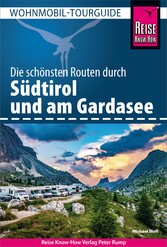 Reise Know-How Wohnmobil-Tourguide Südtirol und Gardasee