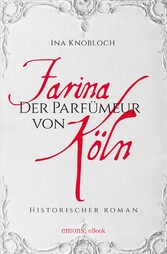 Farina - Der Parfumeur von Köln