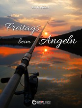 Freitags beim Angeln