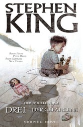 Stephen Kings Der dunkle Turm, Band 12 - Drei - Der Gefangene