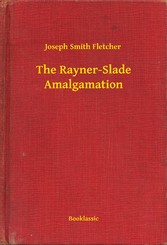 The Rayner-Slade Amalgamation