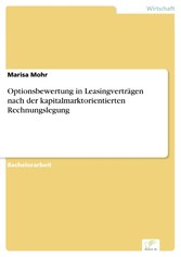 Optionsbewertung in Leasingverträgen nach der kapitalmarktorientierten Rechnungslegung