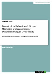 Fremdenfeindlichkeit und die von Migranten wahrgenommene Diskriminierung in Deutschland