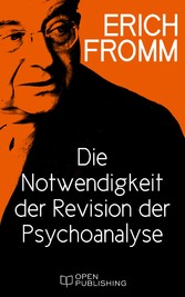 Die Notwendigkeit der Revision der Psychoanalyse