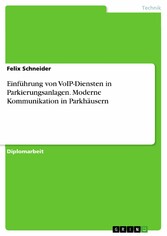 Einführung von VoIP-Diensten in Parkierungsanlagen. Moderne Kommunikation in Parkhäusern