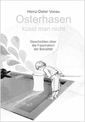 Osterhasen küsst man nicht