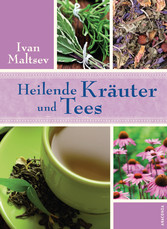 Heilende Kräuter und Tees