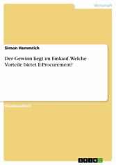 Der Gewinn liegt im Einkauf. Welche Vorteile bietet E-Procurement?