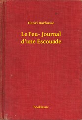 Le Feu- Journal d'une Escouade