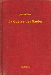 La Guerre des Gaules