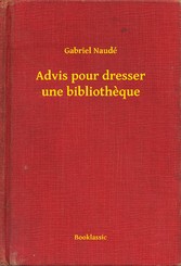 Advis pour dresser une bibliotheque