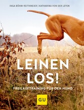 Leinen los! Freilauftraining für den Hund