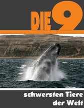 Die Neun schwersten Tiere der Welt