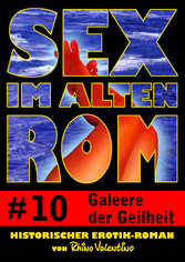 Sex im alten Rom 10 - Galeere der Geilheit