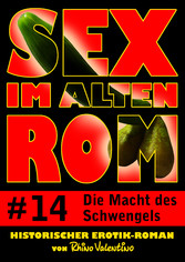 Sex im alten Rom 14 - Die Macht des Schwengels