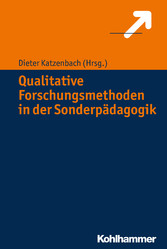 Qualitative Forschungsmethoden in der Sonderpädagogik