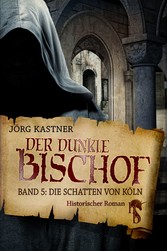 Der dunkle Bischof - Die große Mittelalter-Saga