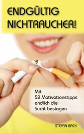 Endgültig Nichtraucher!