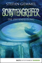 Schattengreifer - Die Zeitenfestung