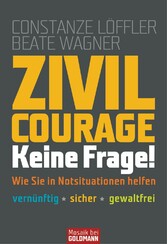 Zivilcourage - keine Frage!