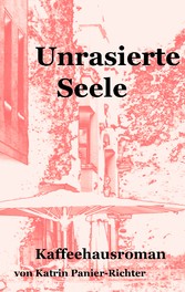 Unrasierte Seele