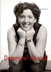 Depressiv? Na und!