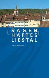 Sagenhaftes Liestal