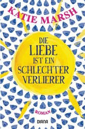 Die Liebe ist ein schlechter Verlierer