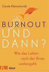 Burnout - und dann?