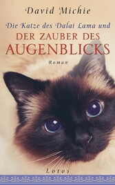 Die Katze des Dalai Lama und der Zauber des Augenblicks