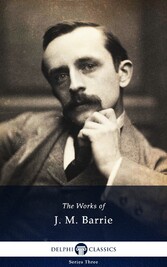 Delphi Works of J. M. Barrie (Illustrated)