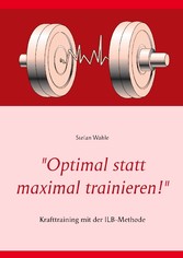 &quot;Optimal statt maximal trainieren!&quot;