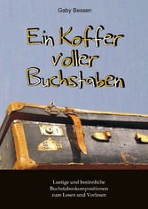 Ein Koffer voller Buchstaben