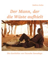 Der Mann, der die Wüste aufhielt