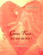 Gottes Kind - Sei wer du bist