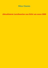 Aktualisierte Lerntheorien aus Sicht um anno 2000