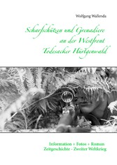 Scharfschützen und Grenadiere an der Westfront - Todesacker Hürtgenwald