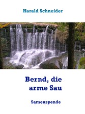 Bernd, die arme Sau