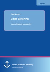 Code Switching: A sociolinguistic perspective